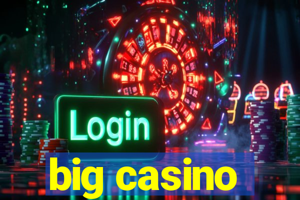 big casino