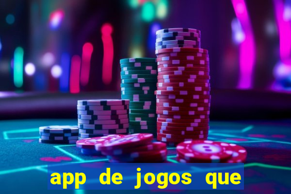 app de jogos que dao dinheiro