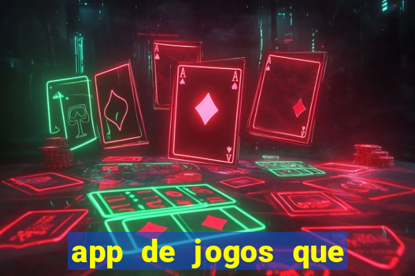 app de jogos que dao dinheiro