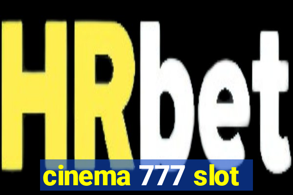 cinema 777 slot