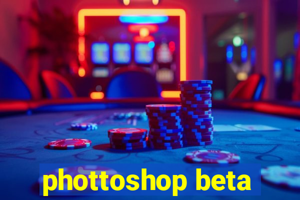 phottoshop beta