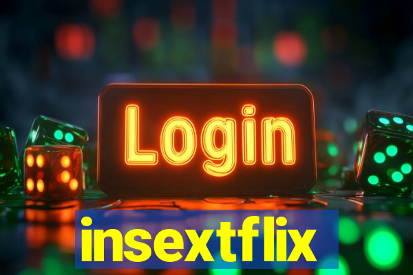 insextflix