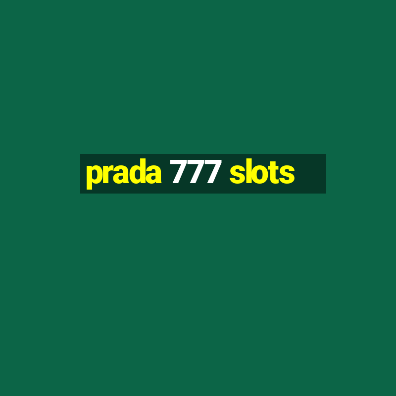 prada 777 slots