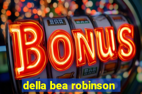 della bea robinson