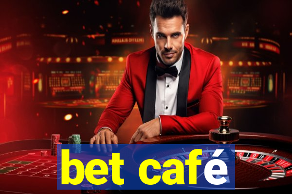 bet café