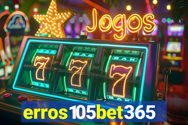 erros105bet365