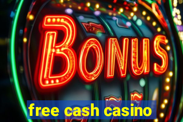 free cash casino