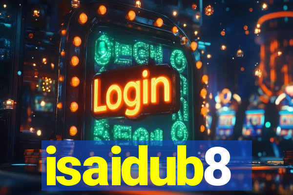 isaidub8