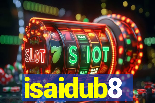 isaidub8