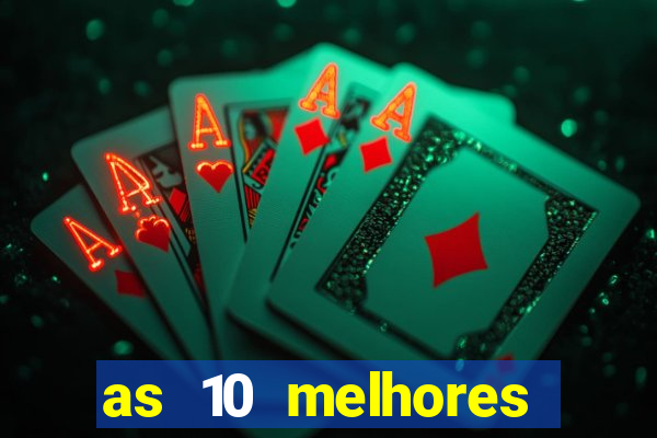 as 10 melhores casas de aposta