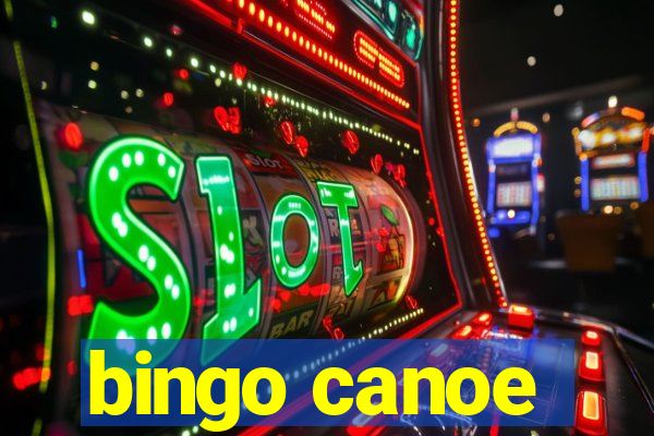 bingo canoe