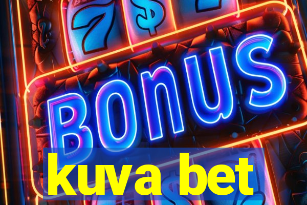 kuva bet