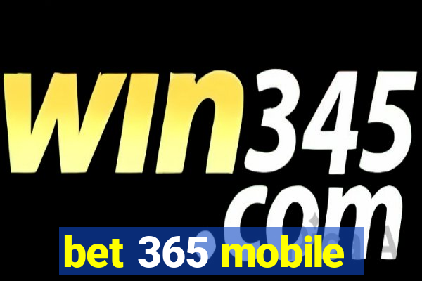 bet 365 mobile