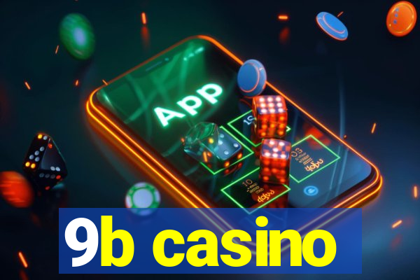 9b casino