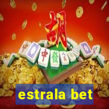 estrala bet