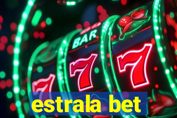 estrala bet