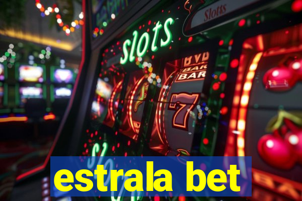 estrala bet