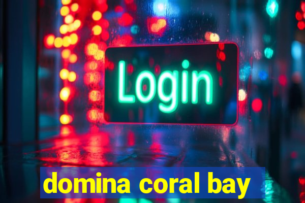 domina coral bay