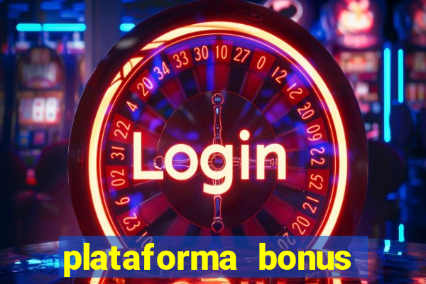 plataforma bonus sem deposito