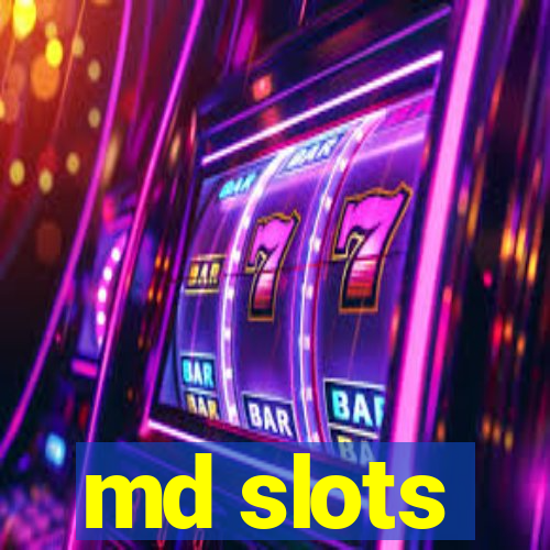 md slots