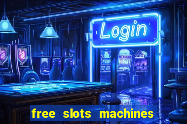 free slots machines on line