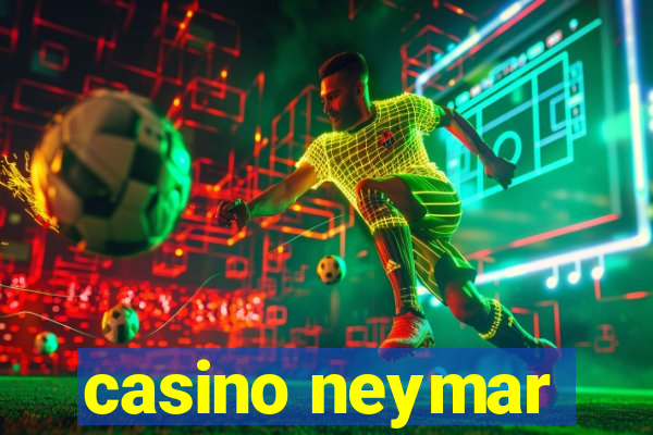 casino neymar