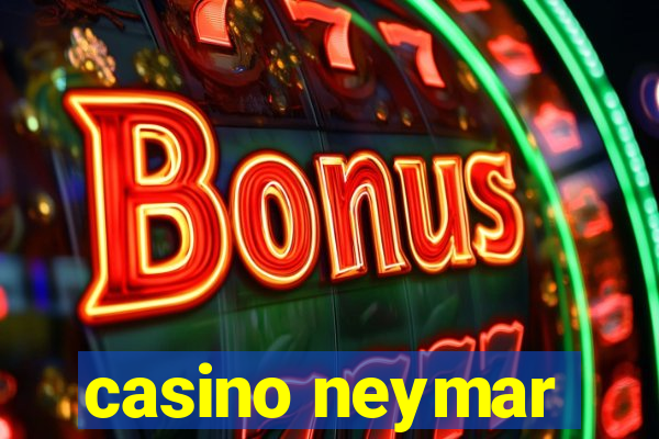 casino neymar