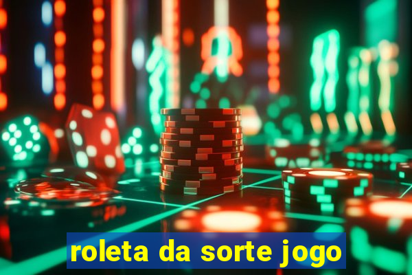 roleta da sorte jogo