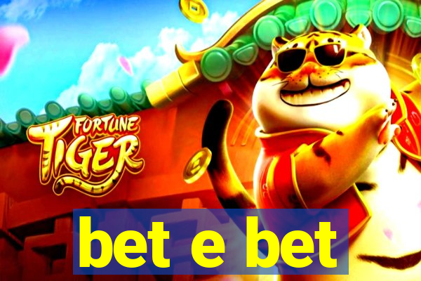 bet e bet