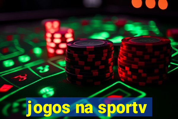 jogos na sportv