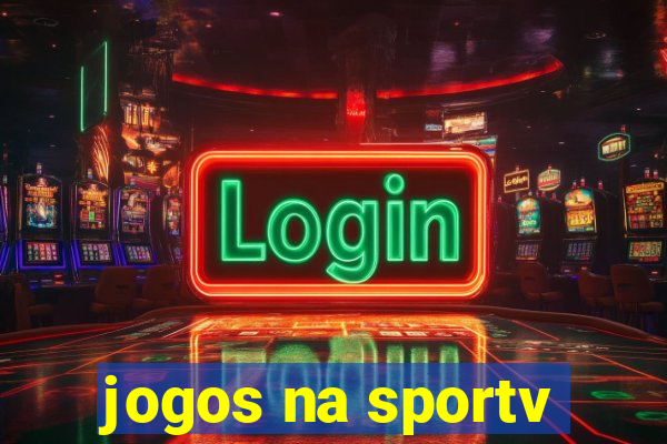 jogos na sportv