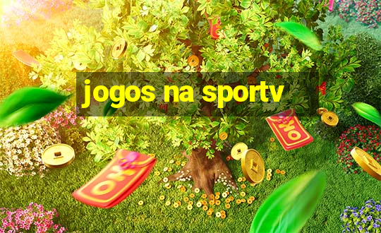 jogos na sportv