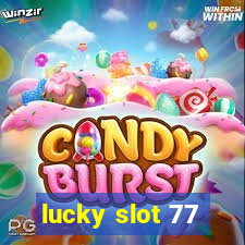 lucky slot 77