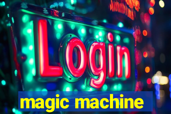 magic machine