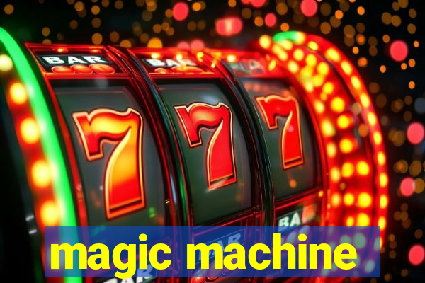 magic machine