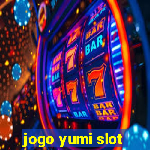 jogo yumi slot