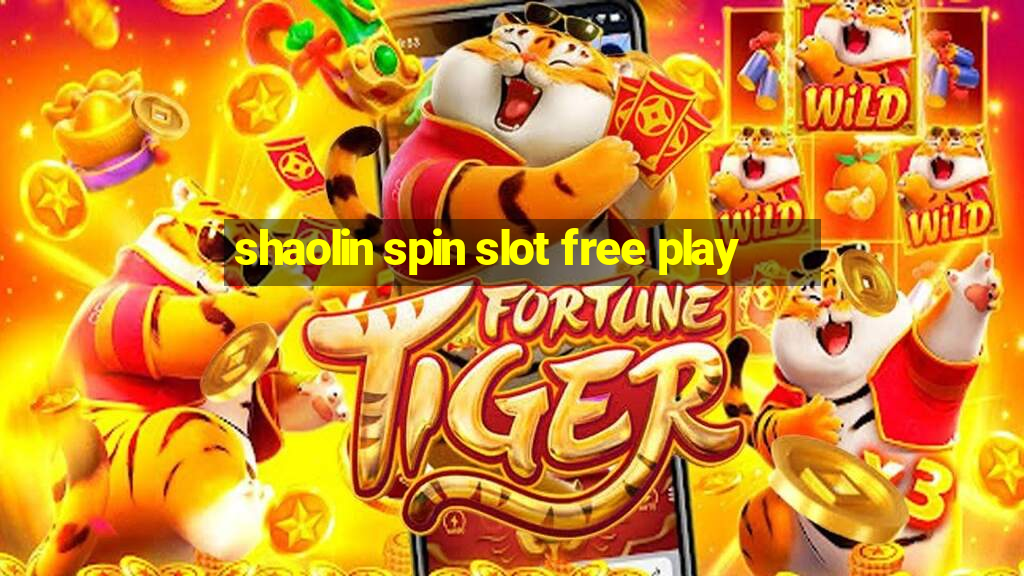 shaolin spin slot free play