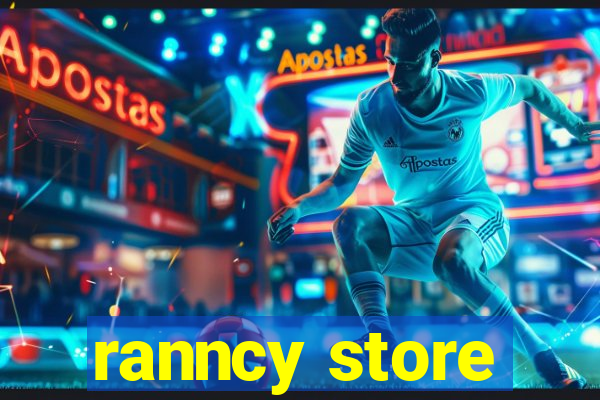 ranncy store