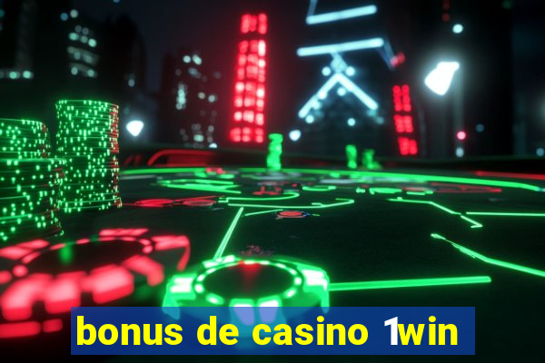 bonus de casino 1win