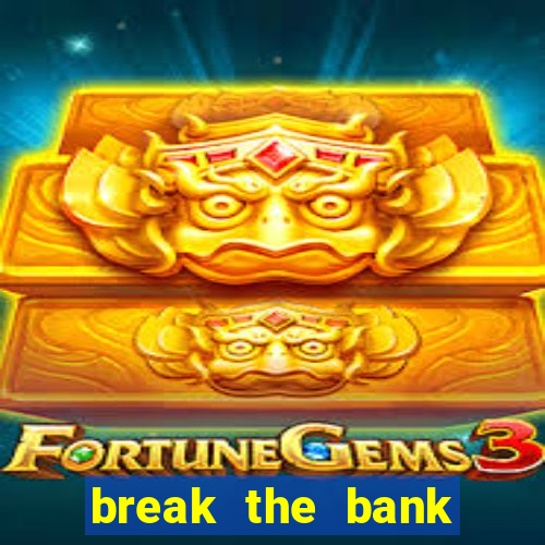 break the bank again slot