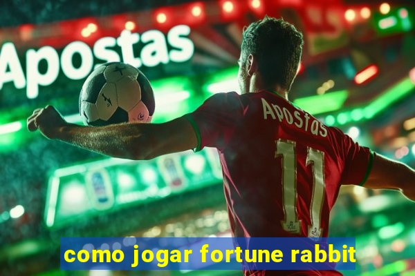 como jogar fortune rabbit