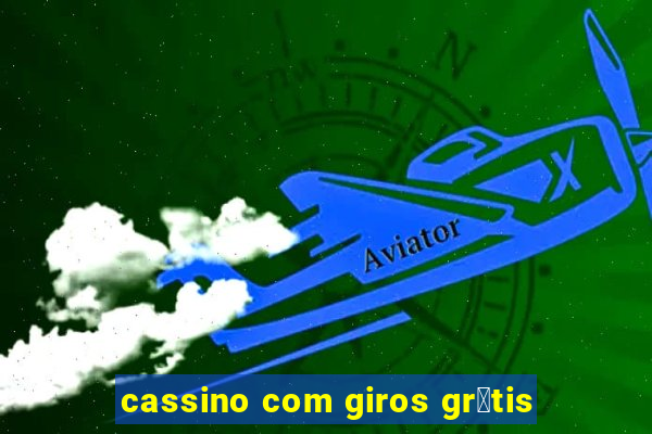 cassino com giros gr谩tis