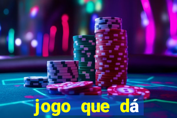 jogo que dá dinheiro na internet