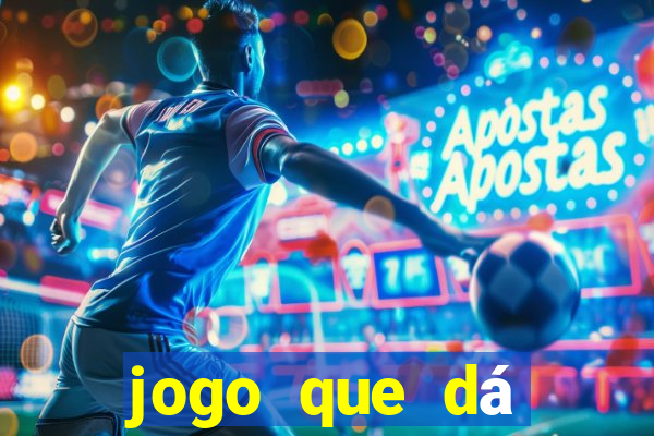 jogo que dá dinheiro na internet