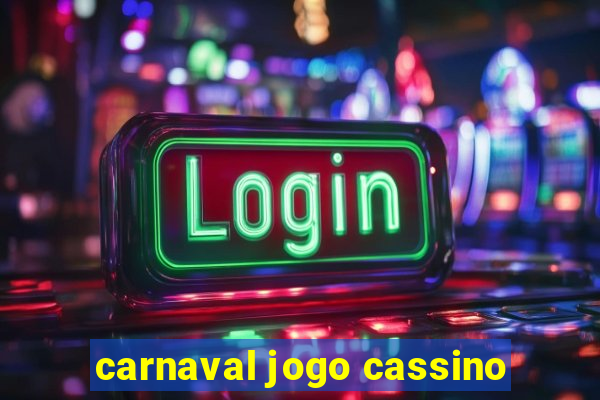 carnaval jogo cassino