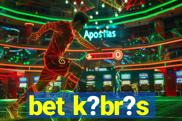 bet k?br?s