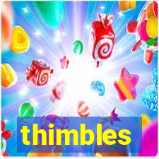 thimbles