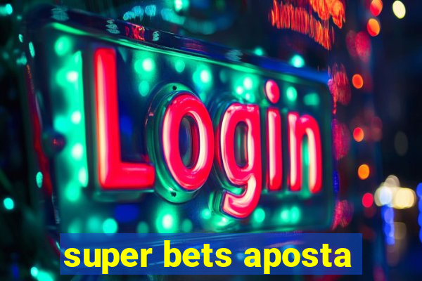 super bets aposta