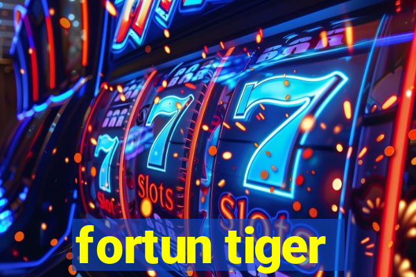 fortun tiger