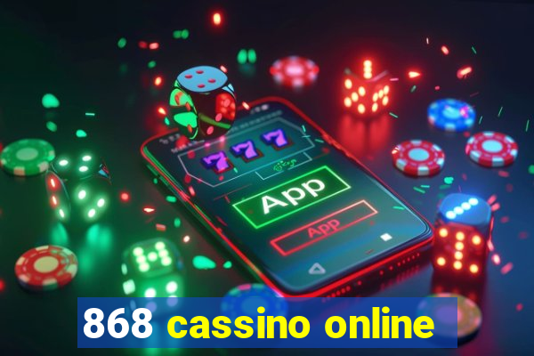 868 cassino online